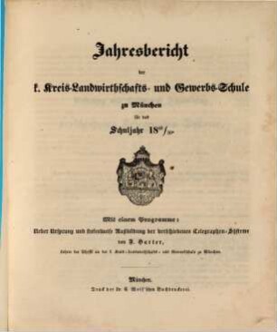 Jahres-Bericht der K. Kreis-Landwirthschafts- und Gewerb-Schule zu München : für das Schuljahr ... 1849/50