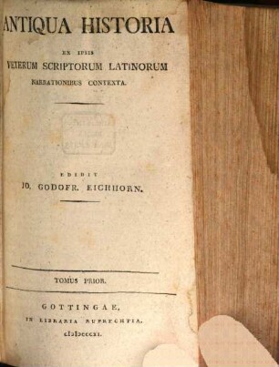 Antiqua historia ex ipsis veterum scriptorum Latinorum narrationibus contexta, 1. Historia Asiae et Africae : ex ipsis veterum scriptorum Latinorum narrationibus contexta