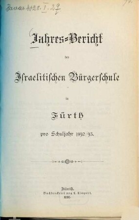 Jahres-Bericht der Israelitischen Bürgerschule zu Fürth für das Schuljahr .... 1892/93