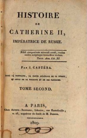 Histoire de Cathérine II., impératrice de Russie : avac 14 portraits, la carte générale de la Russie, et celle de la Pologne et de ses partages, 2