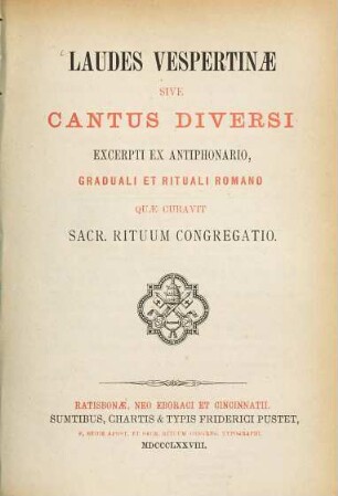 Laudes Verpertinae sive Cantus diversi excerpti ex antiphonario, graduali et rituali romano, quae curavit Sacr. Rituum Congregatio