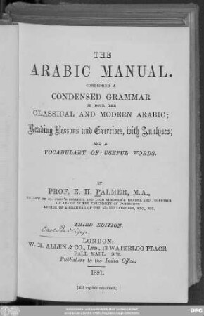 The Arabic Manual : Comprising a condensed grammar of both the classical and the modern Arabic; ...