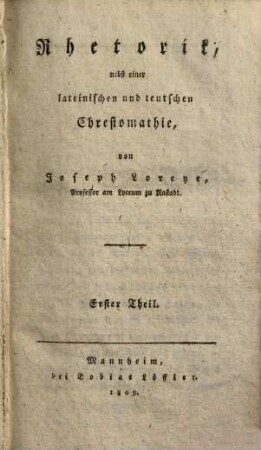 Rhetorik : nebst einer lateinischen und teutschen Chrestomathie, 1