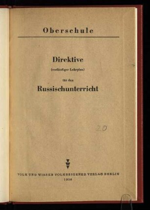 Direktive (vorläufiger Lehrplan) für den Russischunterricht : Oberschule