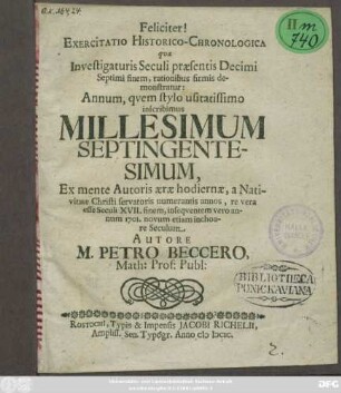 Exercitatio Historico-Chronologica qua Investigaturis Seculi praesentis Decimi Septimi finem, rationibus firmis demonstratur: Annum, quem stylo usitatissimo inscribimus Millesimum Septingentesimum : Ex mente Autoris aerae hodiernae, a Nativitate Christi servatoris numerantis annos, re vera esse Seculi XVII. finem, insequentem vero annum 1701. novum etiam inchoare Seculum