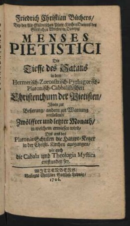 Friedrich Christian Büchers, Bey der Alt-Städtischen Pfarr-Kirchen Dieners des Göttlichen Wortes in Dantzig, Menses Pietistici ... Zwölffter und letzter Monath