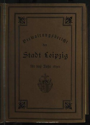 1890(1892): Verwaltungsbericht der Stadt Leipzig : für die Jahre ...