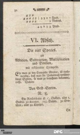 VI. Absatz. Die vier Species. als Addition, Subtraction, Multiplication und Division, mit erklärteren Exempeln.