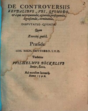 De controversiis feudalibus, ubi, quomodo, et a quo eae proponendae, agitandae, persequendae, dignoscendae, terminandae, disputatio quinta