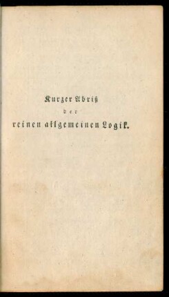 Kurzer Abriß der reinen allgemeinen Logik