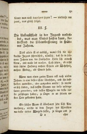 III. §. Die Unkeuschheit in der Jugend verderbet, was man Gutes hoffen kann, betreffend die Lebensbesserung in späteren Jahren.