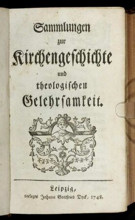 1: Sammlungen zur Kirchengeschichte und theologischen Gelehrsamkeit