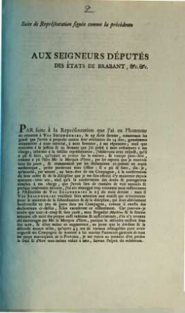 Suite de Représentation signee comme la précédente. Aux Seigneurs Députés Des États de Brabant ...