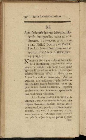 XI. Gottl. Aug. Tittelii acta focietatis latinae Marchico-Badensis inauguralia. Carolsruhae 1767. 8.] - [XVII. Discours prononcé dans l`Académie Francoise, à la reception de M. Thomas. à Paris 1767. 8.]