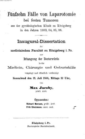 Fünfzehn Fälle von Laparotomie bei festen Tumoren aus der gyäkologischen Klinik zu Königsberg in den Jahren 1883, 84, 85, 86 : Inaug.-Diss.