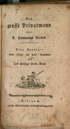 Der grosse Privatmann oder T. Pomponius Attikus : Eine Apologie dieses Ritters und seines Biographen