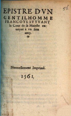 Epistre D'Vn Gentilhomme Francoys Svyvant la Cour de sa Maieste enuoyée à vn sien amy