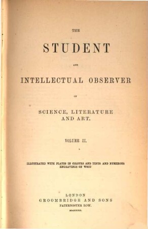 The student and intellectual observer of science, literature and art. 2. 1869