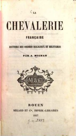 La Chevalerie française : Histoire des ordres religieux et militaires