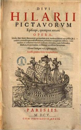 Divi Hilarii Pictavorum episcopi, quotquot extant opera : nostro fere seculo literatorum quorundam non mediocri labore conquisita ...