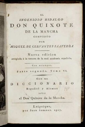 Pt. 2, T. 6: El Ingenioso Hidalgo Don Quixote De La Mancha. Parte segunda. Tomo VI.