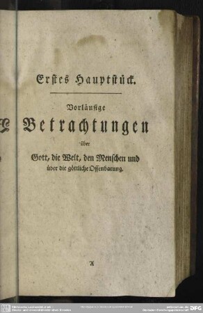 Erstes Hauptstück. Vorläufige Betrachtungen über Gott, die Welt, den Menschen und über die göttliche Offenbarung