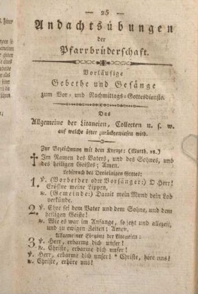 Andachtsübungen der Pfarrbrüderschaft. Vorläufige Gebethe und Gesänge zum Vor- und Nachmittags-Gottesdienste.
