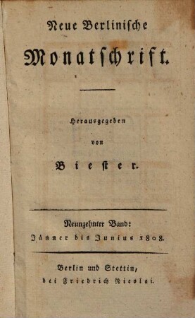 Neue berlinische Monatsschrift. 19, 19. 1808