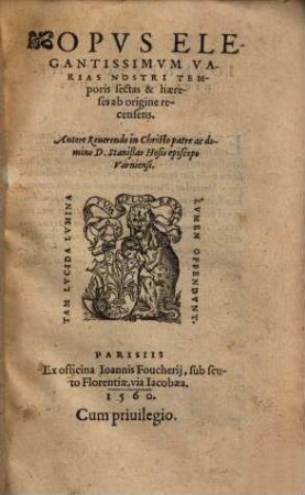 Opus Elegantissimum Varias Nostri Temporis sectas s & haereses ab origine recensens