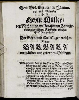 Dem Wol-Ehrenvesten Fürnemmen und Wolweisen Herrn Levin Müller [...] Frauen Barbara vermählten und gebornen Müllerin [...]