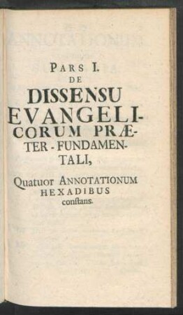 Pars I. De Dissensu Evangelicorum Praeter - Fundamentali, ...