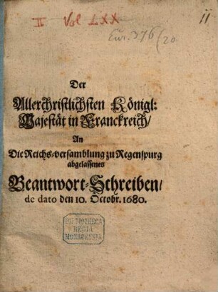 Der allerchristlichsten Königlichen Majestät in Frankreich an die Reichsversamblung zu Regensburg Beantwortschreiben