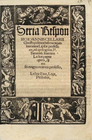 Seria responsio Ioannis Cellarii Gnostopolitani Hebraicarum literarum Lipsiae professoris ad apologiam P. Suavenii ...