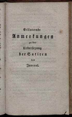 Erläuternde Anmerckungen zu der Uebersetzung der Satiren des Juvenal.