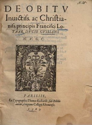 De Obitv Inuictiss. ac Christianiss. principis Francisci Lotaar. Dvcis Gvisiani