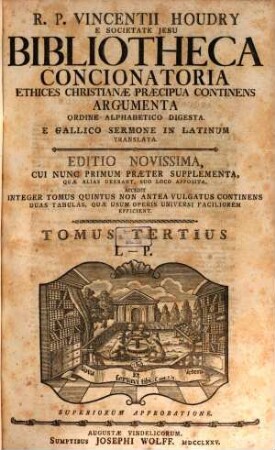 R. P. Vincentii Houdry E Societate Jesu Bibliotheca Concionatoria Ethices Christianae Praecipua Continens Argumenta : Ordine Alphabetico Digesta. E Gallico Sermone In Latinum Translata, 3. L - P
