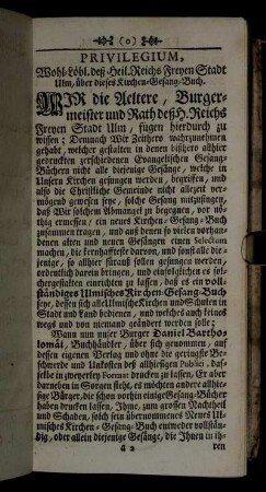 Privilegium, Wohl-Löbl. deß Heil. Reichs Freyen Stadt Ulm, über dieses Kirchen-Gesang-Buch.