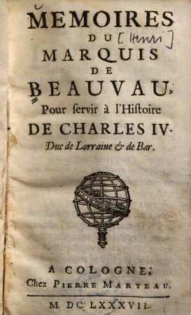 Memoires Du Marquis De Beauvau, Pour servir à l'Histoire De Charles IV. Duc de Lorraine et de Bar