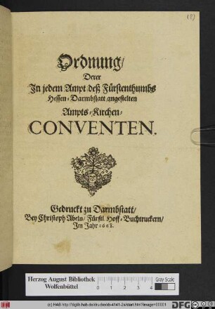 Ordnung/ Derer In jedem Ampt deß Fürstenthumbs Hessen-Darmbstatt angestelten Ampts-Kirchen-Conventen