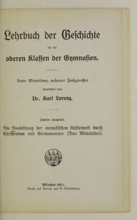 Hauptteil 2: Die Neubildung der europäischen Kulturwelt durch Christentum und Germanentum : (das Mittelalter)