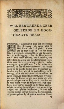 Briev Aan Den Wel Eerw. En Zeer Geleerden Heer Petrus Nieuwland, Wakker En Zeer Geagt Leeraar In 's Hage, Over de mogelikheid, en bestaenelikheid van Spooken, [1]