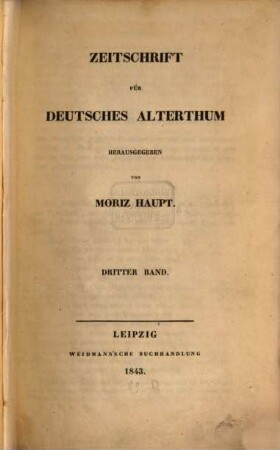 Zeitschrift für deutsches Alterthum. 3. 1843