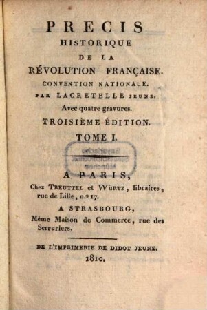 Précis historique de la Revolution Française. Convention Nationale. 1 : avec quatre gravures