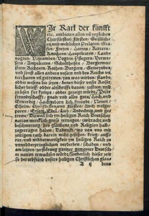 Wir Karl der fünfft etc. entbieten allen und yeglichen Churfürsten/ Fürsten/ Geistlichen und weltlichen Prelaten ...