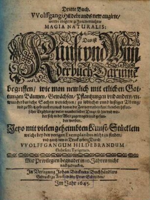 Wolffgangi Hildebrands new augirte, weitverbesserte und vielvermehrte Magia Naturalis: Das ist Künst und Wünderbüch. 3. (1645). - 35 Bl.