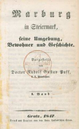 Bd. 1: Marburg in Steiermark, seine Umgebung, Bewohner und Geschichte