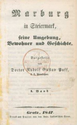 Bd. 1: Marburg in Steiermark, seine Umgebung, Bewohner und Geschichte