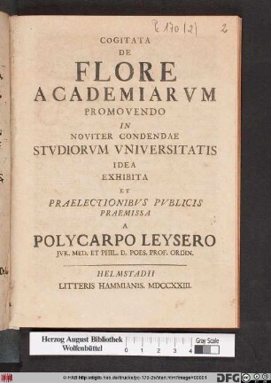 Cogitata De Flore Academiarvm Promovendo : In Noviter Condendae Stvdiorum Vniversitatis Idea Exhibita Et Praelectionibvs Pvblicis Praemissa