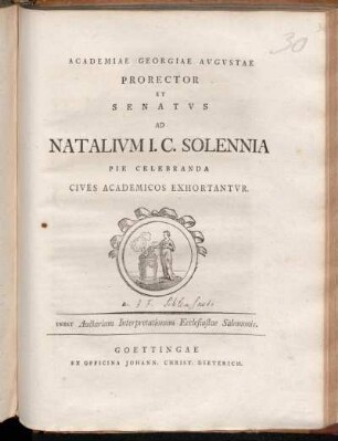 Academiae Georgiae Avgvstae Prorector Et Senatvs Ad Natalivm I.C. Solennia Pie Celebranda Cives Academicos Exhortantvr : Inest Auctarium Interpretationum Ecclesiastae Salomonis