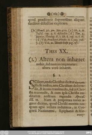 Thes. XX. (1.) Altera non inaeret nobis, sed tantùm imputatur; altera verò inhaeret.